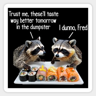 Two Raccoons Discussing Sushi, funny racoon design Sticker
